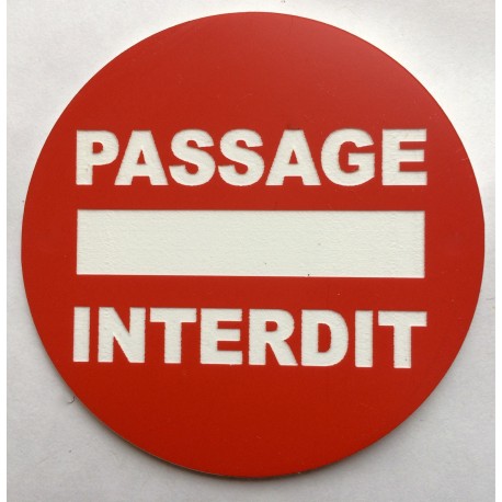 Panneau PASSAGE INTERDIT Ø 15 cm 20 cm 30 cm
