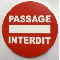Panneau PASSAGE INTERDIT Ø 15 cm 20 cm 30 cm