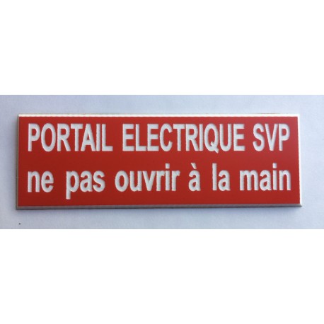 Plaque adhésive portail éléctrique svp ne pas ouvrir à la main