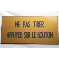 plaque adhésive "NE PAS TIRER APPUYER SUR LE BOUTON" dorée