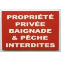 Plaque PROPRIÉTÉ PRIVÉE BAIGNADE & PECHE INTERDITES rouge