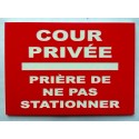 Plaque COUR PRIVÉE PRIÈRE DE NE PAS STATIONNER rouge