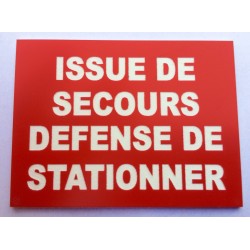 Plaque "ISSUE DE SECOURS DEFENSE DE STATIONNER" rouge