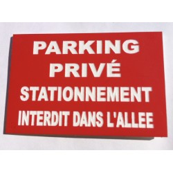 Plaque "PARKING PRIVÉ STATIONNEMENT INTERDIT DANS L'ALLEE" rouge