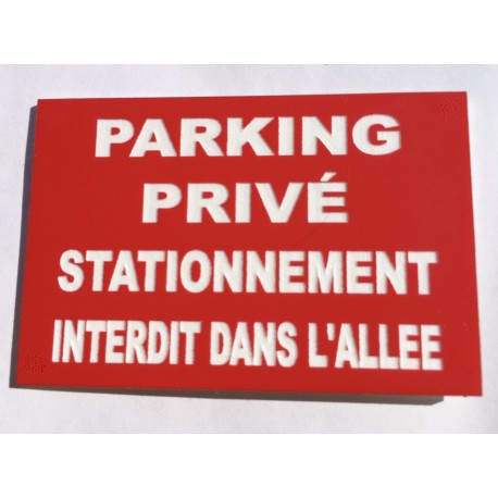 Plaque "PARKING PRIVÉ STATIONNEMENT INTERDIT DANS L'ALLEE" rouge
