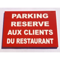 Plaque "PARKING RESERVE AUX CLIENTS DU RESTAURANT" rouge