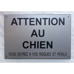 Plaque ATTENTION AU CHIEN VOUS ENTREZ A VOS RISQUES ET PERILS argenté 150 X 200 MM 2