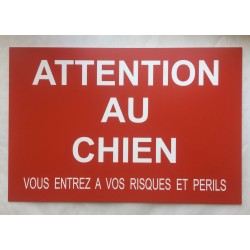 Plaque ATTENTION AU CHIEN VOUS ENTREZ A VOS RISQUES ET PERILS FORMAT 150X200 MM