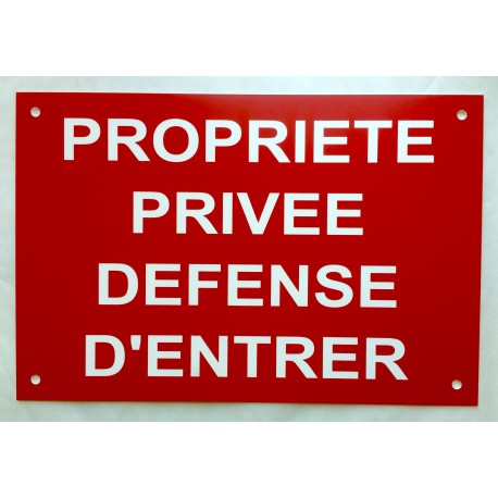 Plaque "PROPRIETE PRIVEE DEFENSE D'ENTRER" rouge ft 150x200 mm
