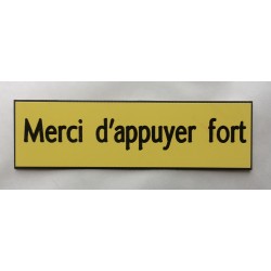 plaque adhésive "Merci d'appuyer fort" jaune