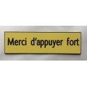 plaque adhésive "Merci d'appuyer fort" jaune