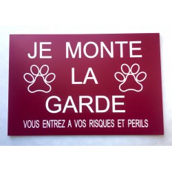 pancarte "JE MONTE LA GARDE"  finition biseautée format 15 x 20 cm