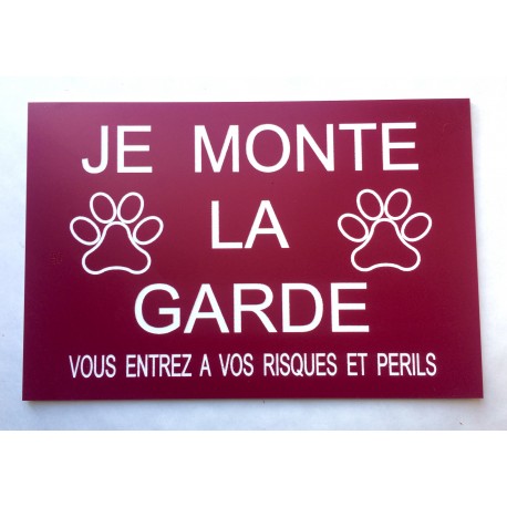plaque "JE MONTE LA GARDE" lie de vin format 10 x 15 cm