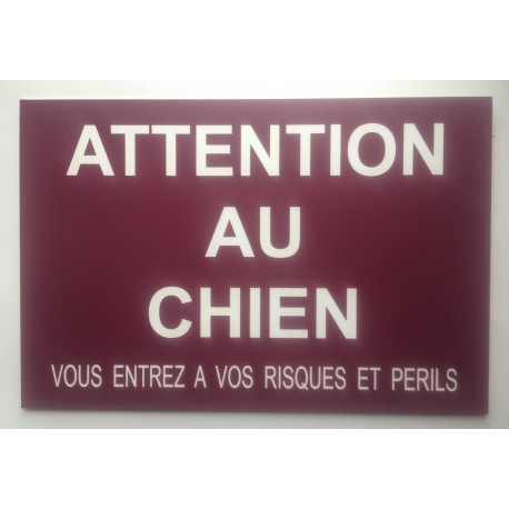 pancarte "ATTENTION AU CHIEN"  finition biseautée format 30 x 40 cm