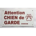 pancarte ATTENTION CHIEN DE GARDE"  format 15 x 30 cm