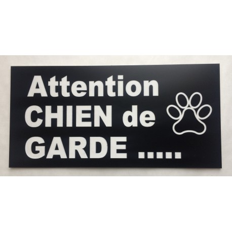 pancarte ATTENTION CHIEN DE GARDE"  format 15 x 30 cm