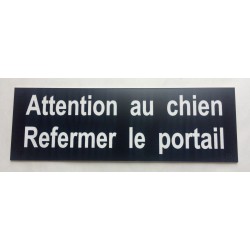 plaque noire "Attention au chien Refermer le portail"  format 100 x 300 mm 2
