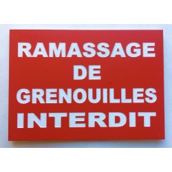 Plaque RAMASSAGE DE GRENOUILLES INTERDIT rouge