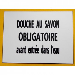 plaque  "DOUCHE AU SAVON OBLIGATOIRE avant entrée dans l'eau" format 150 x 200 mm