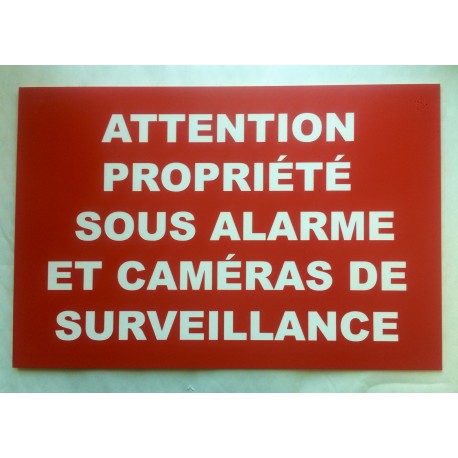 Plaque "ATTENTION PROPRIÉTÉ SOUS ALARME ET CAMERAS DE SURVEILLANCE" rouge