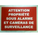 Plaque "ATTENTION PROPRIÉTÉ SOUS ALARME ET CAMERAS DE SURVEILLANCE" rouge