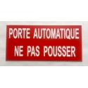 pancarte rouge PORTE AUTOMATIQUE NE PAS POUSSER