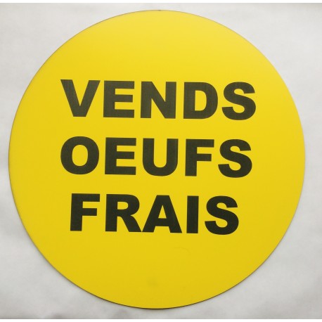 Panneau VENDS OEUFS FRAIS Ø 15 cm 20 cm 30 cm