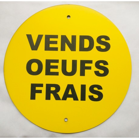 Panneau VENDS OEUFS FRAIS Ø 15 cm 20 cm 30 cm