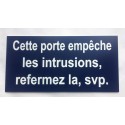 Plaque adhésive "Cette porte empêche les intrusions refermez la, svp"