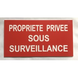 Panneau PROPRIETE PRIVEE SOUS SURVEILLANCE