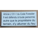 Plaque Article L131-1 du Code Forestier est défendu d’y allumer du feu