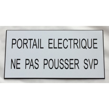 plaque adhésive "PORTAIL ELECTRIQUE NE PAS POUSSER SVP" blanche
