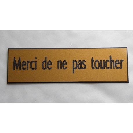 plaque adhésive "MERCI DE NE PAS TOUCHER" dorée