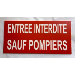 Plaque adhésive "ENTREE INTERDITE SAUF POMPIERS" rouge