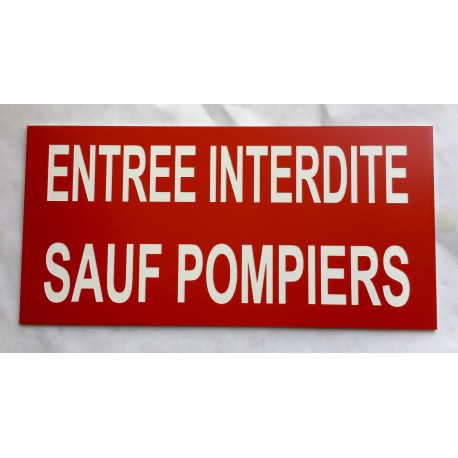 Plaque adhésive "ENTREE INTERDITE SAUF POMPIERS" rouge