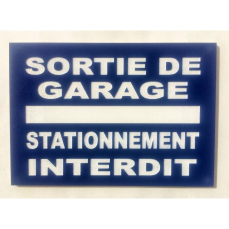Plaque  SORTIE DE GARAGE STATIONNEMENT INTERDIT bleu