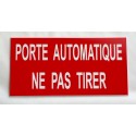 Plaque adhésive "PORTE AUTOMATIQUE NE PAS TIRER" rouge