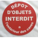 Panneau DÉPOT D'OBJETS INTERDIT à l'extérieur des caves Ø 15 cm 20 cm 30 cm