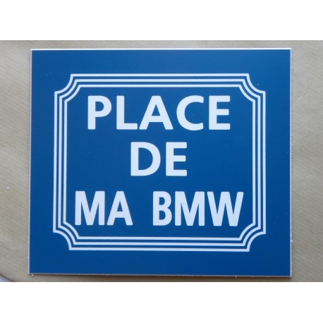 plaque gravée "PLACE DE MA BMW" finition biseautée format 150 x 130 mm