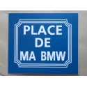 plaque gravée "PLACE DE MA BMW" finition biseautée format 150 x 130 mm