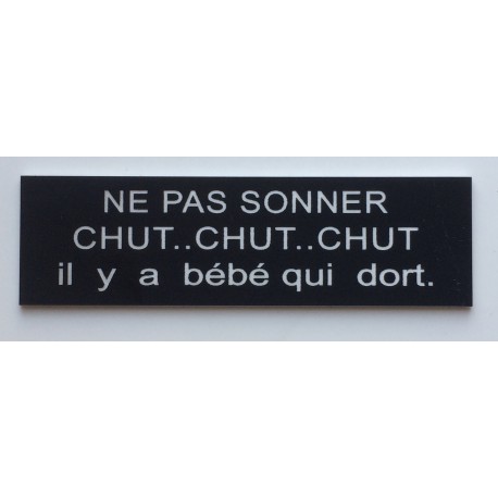 plaque adhésive noire "NE PAS SONNER CHUT, CHUT CHUT il y a bébé qui dort"