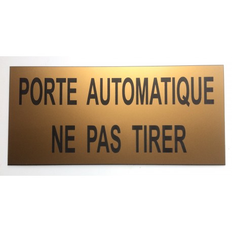 Plaque adhésive "PORTE AUTOMATIQUE NE PAS TIRER" dorée