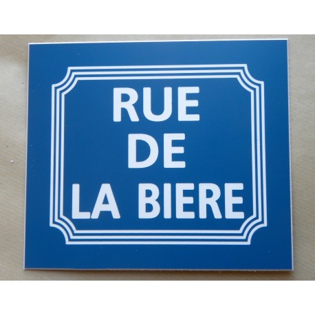 plaque gravée "RUE DE LA BIERE" finition biseautée format 150 x 130 mm