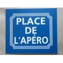 plaque gravée "PLACE DE L'APERO" finition biseautée format 150 x 130 mm