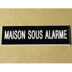plaque adhésive "MAISON SOUS ALARME" noire