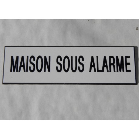 plaque adhésive "MAISON SOUS ALARME" blanche