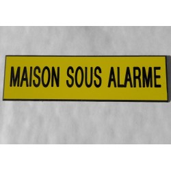 Plaque adhésive "MAISON SOUS ALARME" jaune