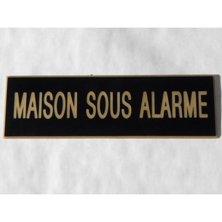 plaque adhésive "MAISON SOUS ALARME" noire et or